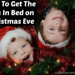 How to Get the Kids In Bed (and Stay In Bed) on Christmas Eve | Callista's Ramblings