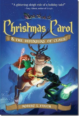 Christmas Carol & The Defenders of Claus by Robert L. Fouch
