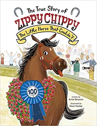 The True Story of Zippy Chippy: The Little Horse That Couldn't is a cute book written by author Artie Bennett. 