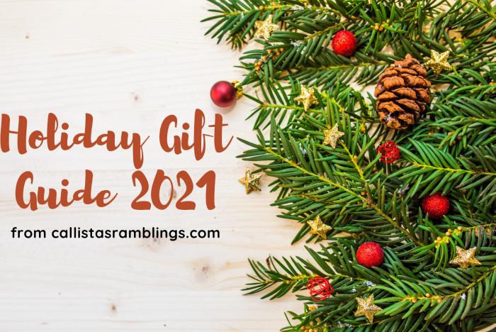 Holiday Gift Guide 2021 - Callista's Ramblings