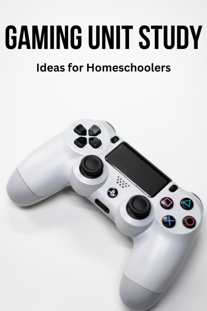 Gaming Unit Study Ideas for Homeschoolers - Free or Cheap Resources