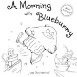 Morning with Blueburry by Jon Seymour