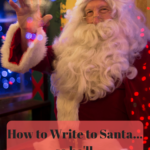 How to Write to Santa so He Will Write Back!