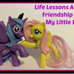 Life Lessons About Friendship with My Little Pony