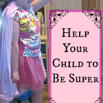 Help Your Child to Be Super