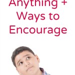 You Can Be Anything + Ways to Encourage
