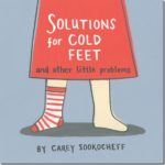 Solutions for Cold Feet and other little problems