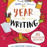My Year of Writing: 365 Creative Writing Activities by Anne Rooney