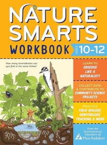Mass Audubon and Storey Publishing bring you this Nature Smarts Workbook for ages 10-12