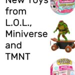 New Toys for March Break Fun (or any time) from L.O.L. Miniverse and TMNT