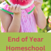 End of Year Homeschool Activities