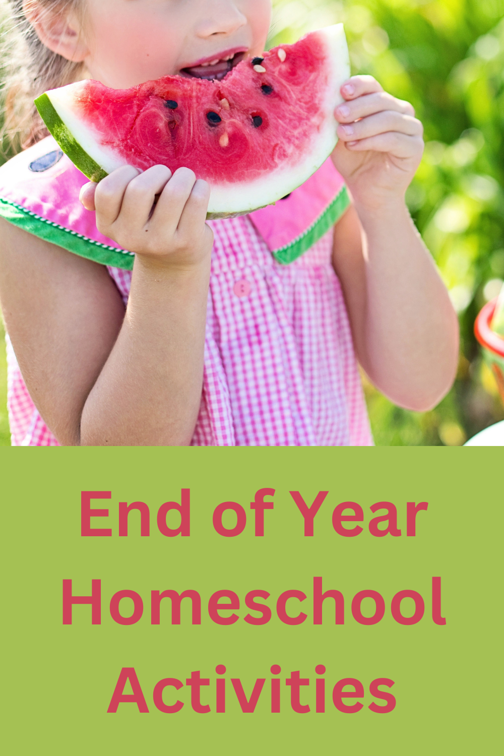 End of Year Homeschool Activities