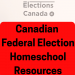 Canadian Federal Election Homeschool Resources