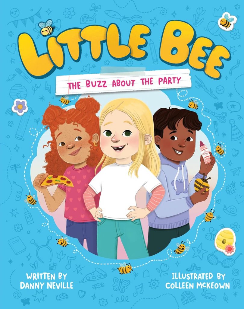 Little Bee: The Buzz About the Party by Danny Nevill
